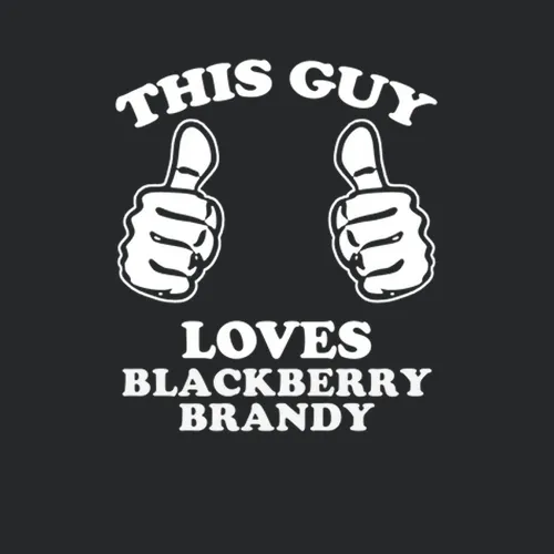 This Guy Loves Blackberry Brandy Fun Retro Favorite Food