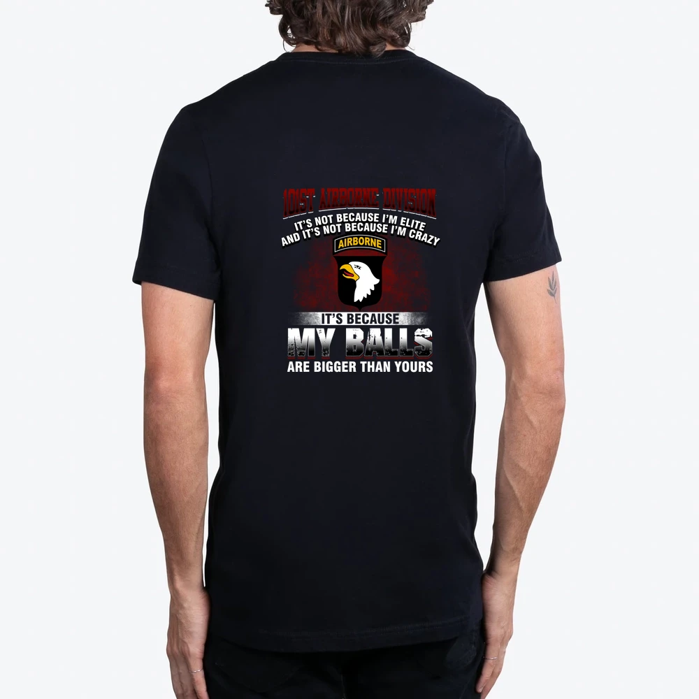 101st Airborne Division Its Because My Balls Are Bigger Than Yours