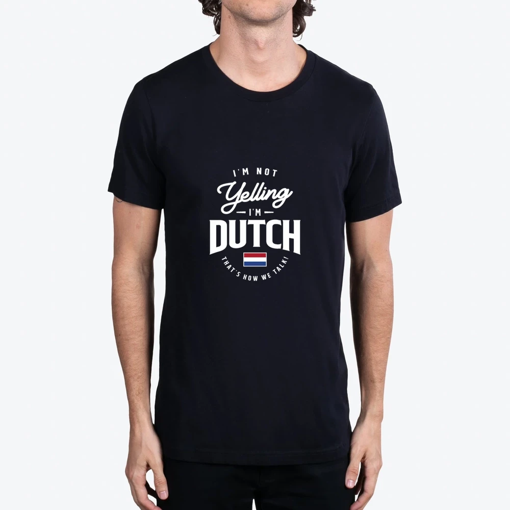 Im Not Yelling Im Dutch Funny Dutch Pride
