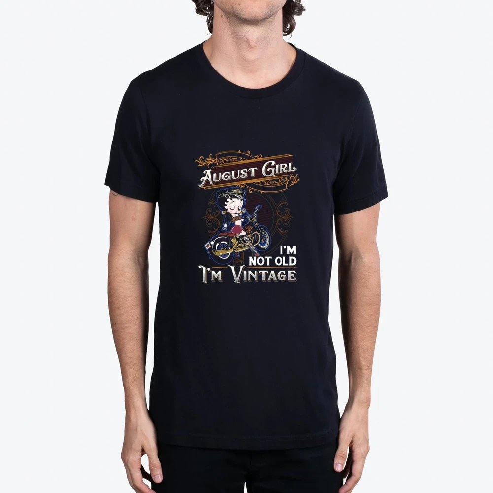 Betty Boop August Girl Im Not Old Im Vintage