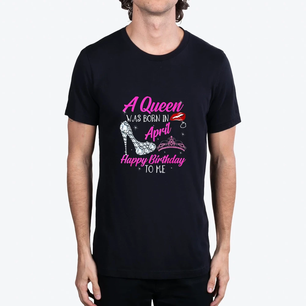 Birthday A Queen Was Born In April