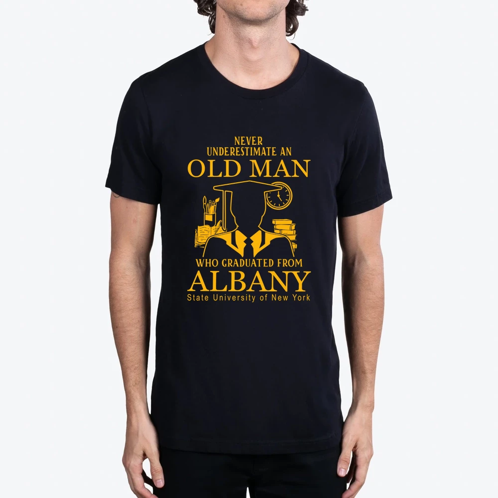 Never Underestimate An Old Man Who Graduated From State University Of New York At Albany