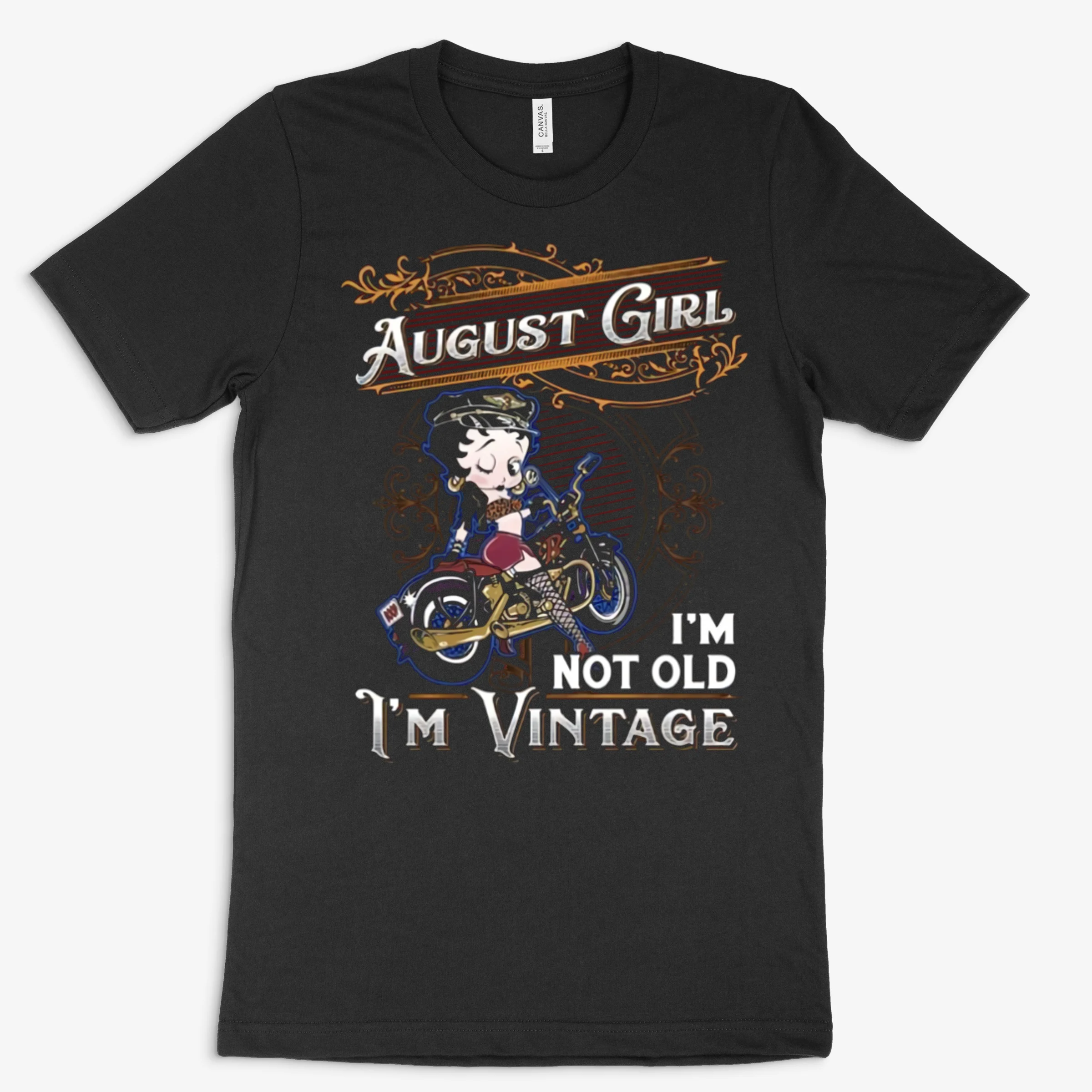 Betty Boop August Girl Im Not Old Im Vintage