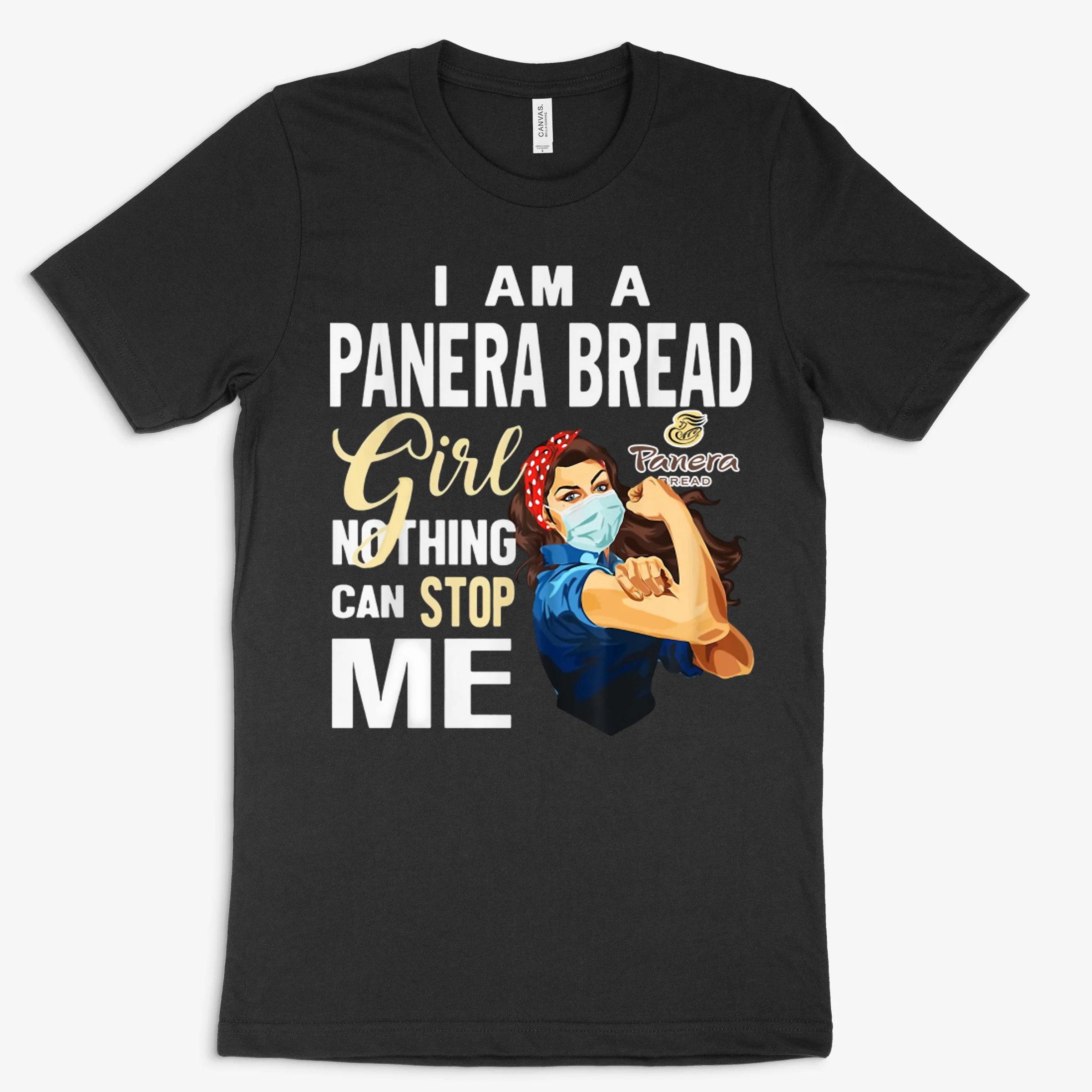 I Am A Panera Bread Girl Nothing Can Stop Me Coronavirus