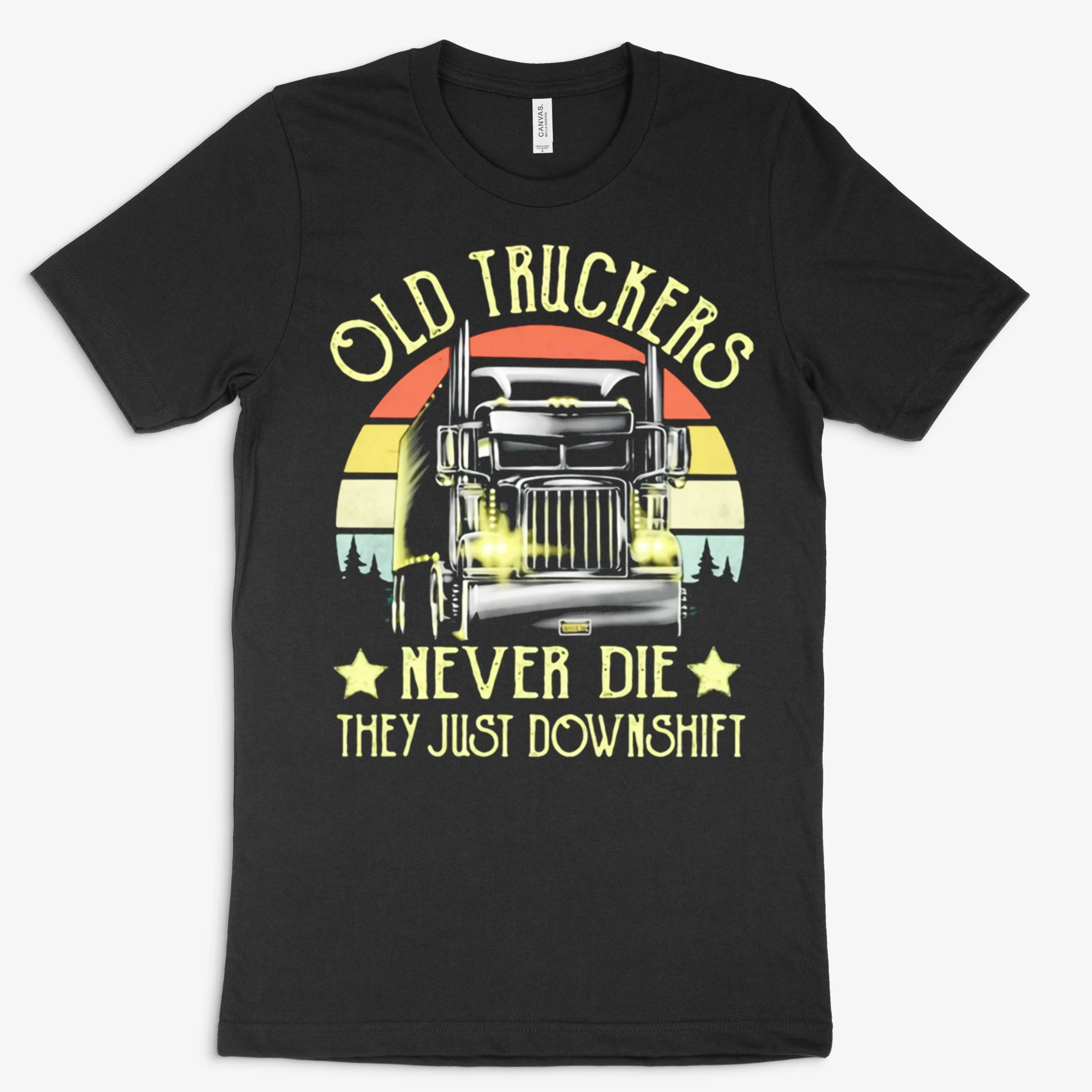 Old Truckers Never Die They Just Downshift Vintage Retro