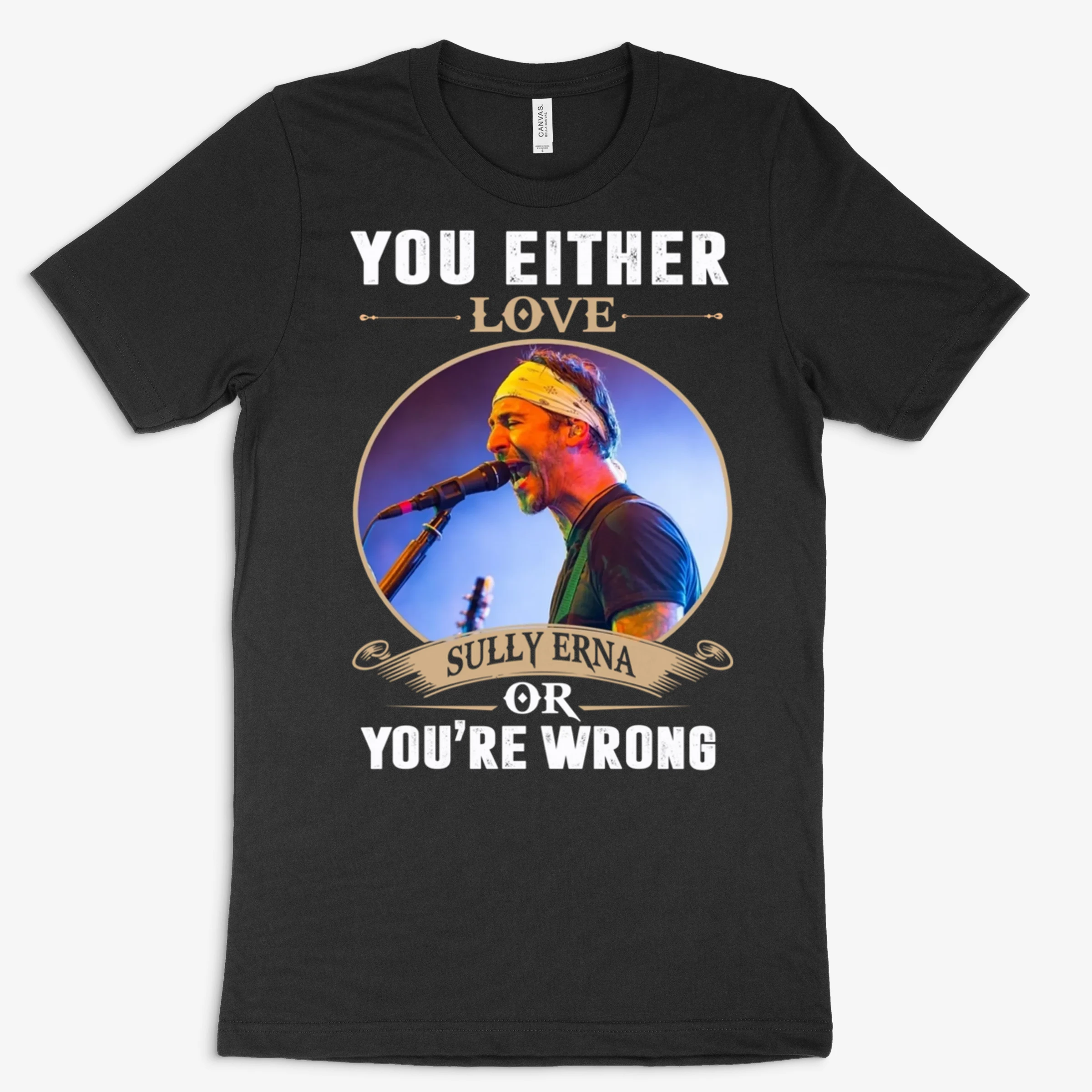 You Either Love Sully Erna Or Youre Wrong