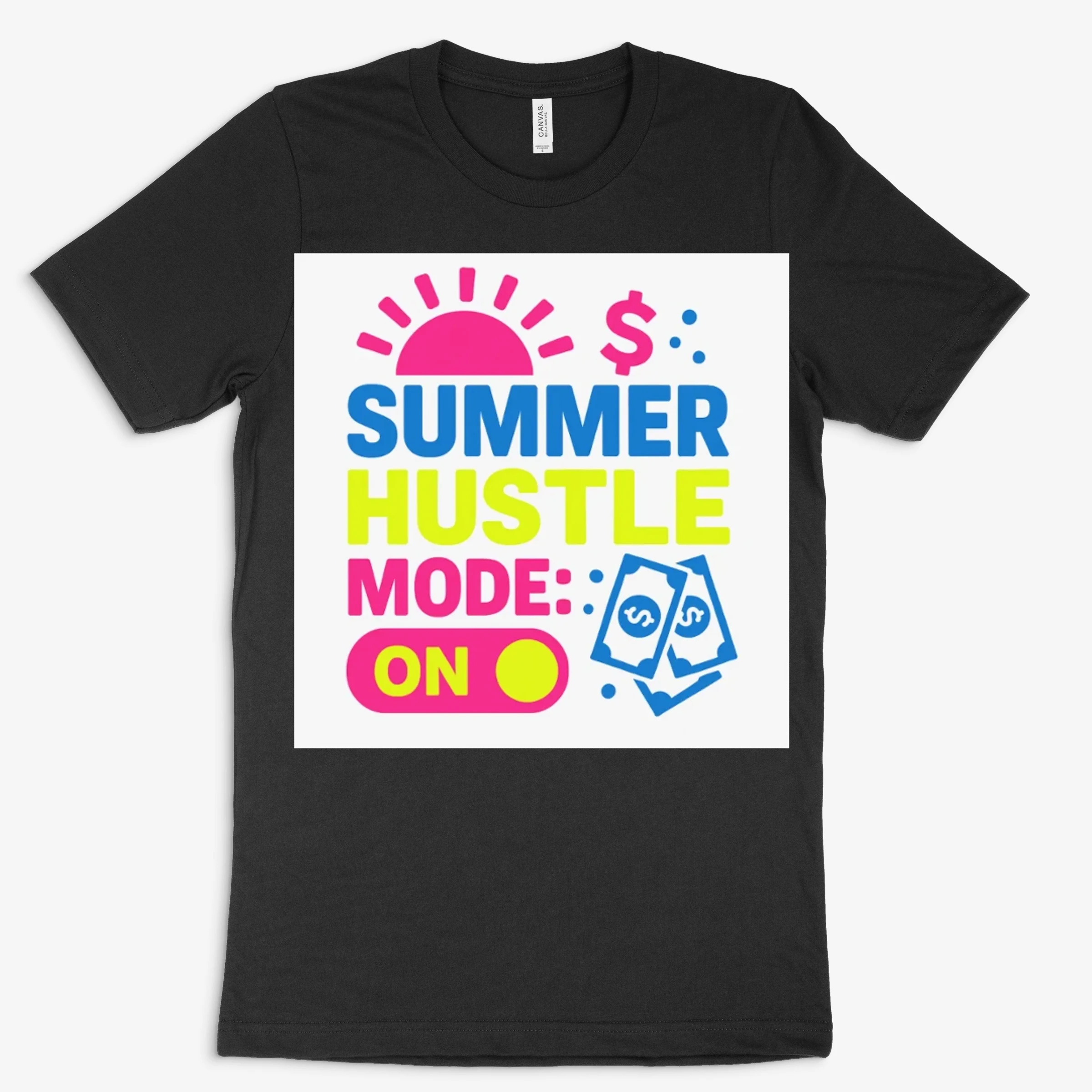 Summer Hustle Mode On Bold