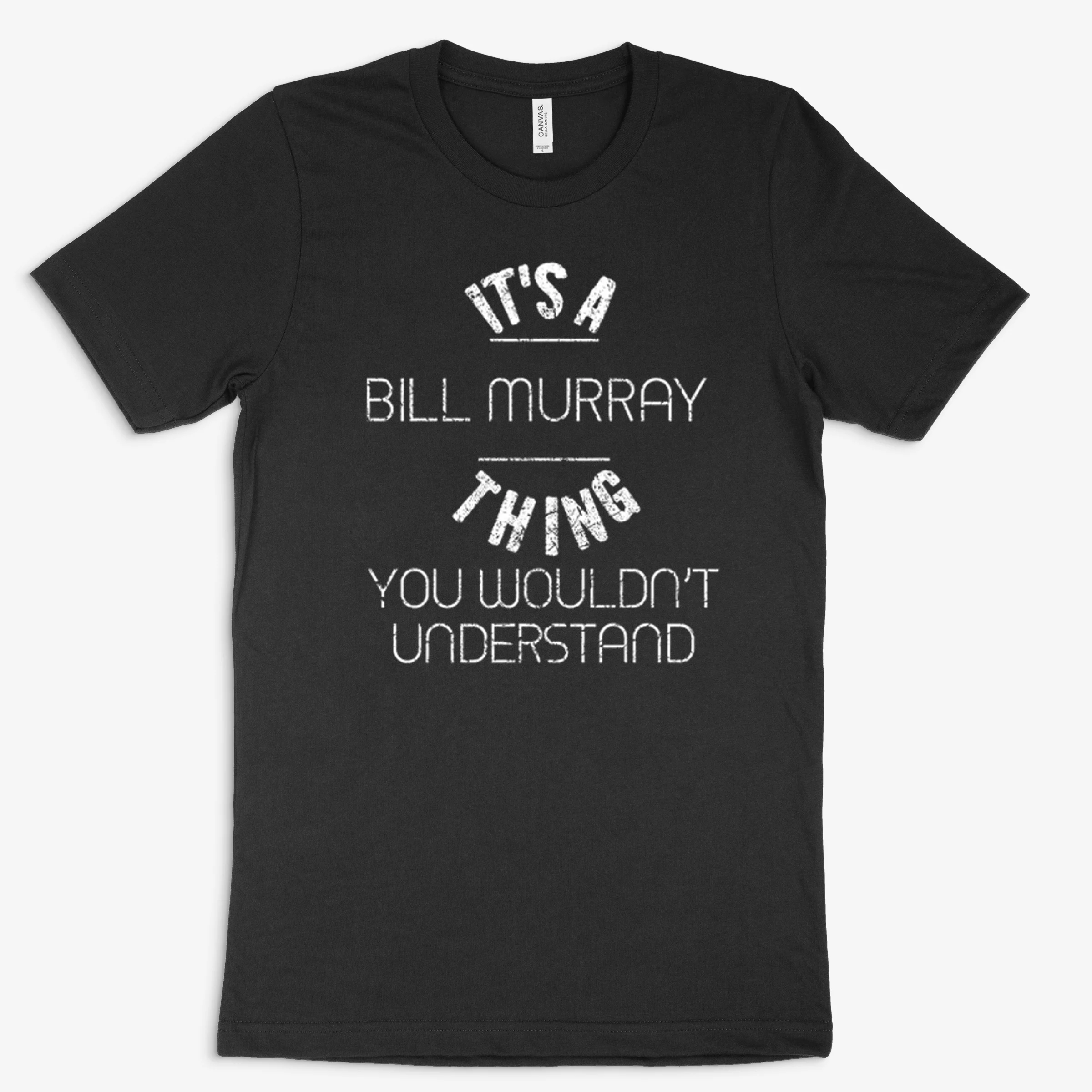 Its A Bill Murray Thing You Wouldnt Understand Comedian Worn Look