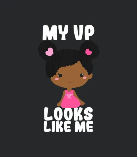 My Vp Looks Like Me Madam Vice President