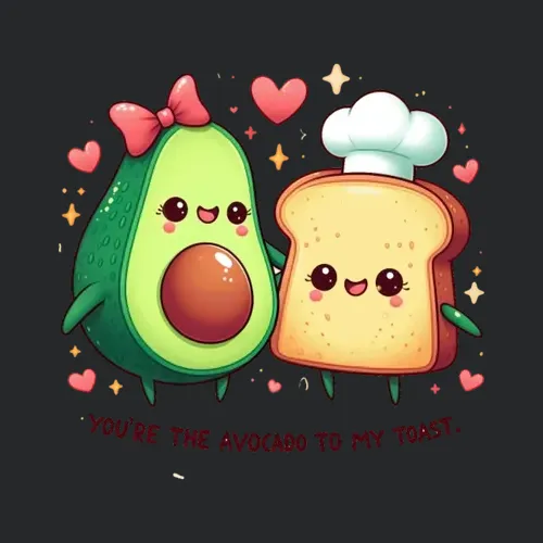 Youre The Avocado To My Toast Romantic Breakfas