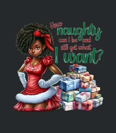 How Naughty Can I Be And Still Get What I Want