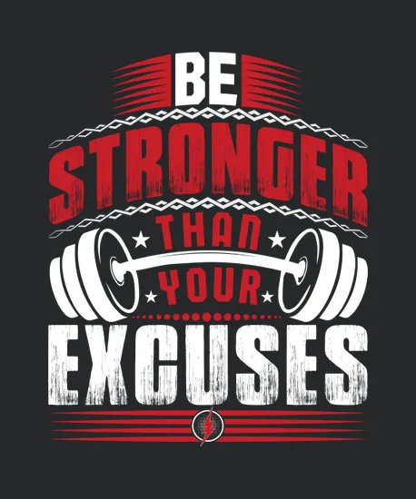 Be Stronger Than Your Excuses