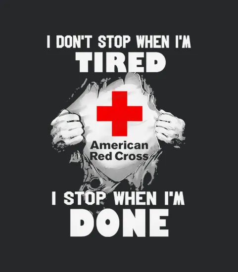Blood Inside American Red Cross I Dont Stop When Im Tired I Stop When Im Done