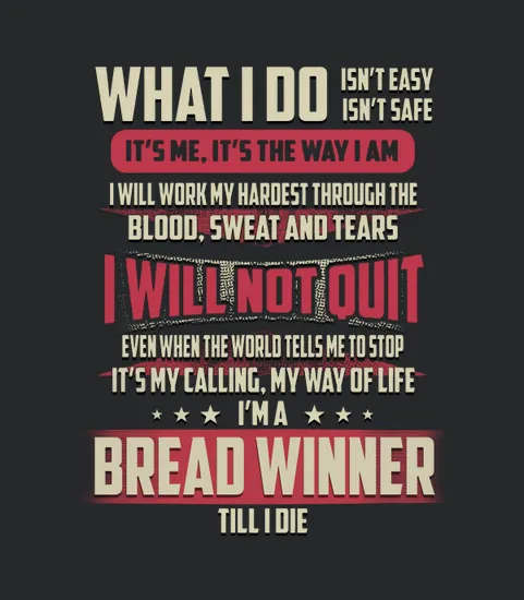 Bread Winner What I Do Job
