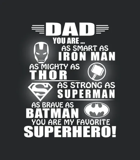 Dad You Are My Favorite Superhero