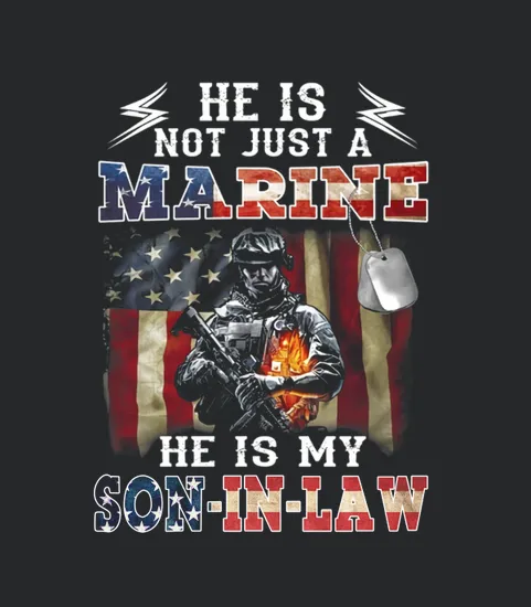 He Is Not Just A Marine He Is My Son In Law