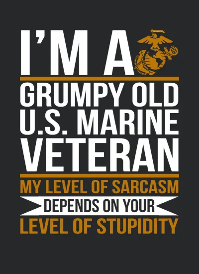 Im A Grumpy Old Us Marine