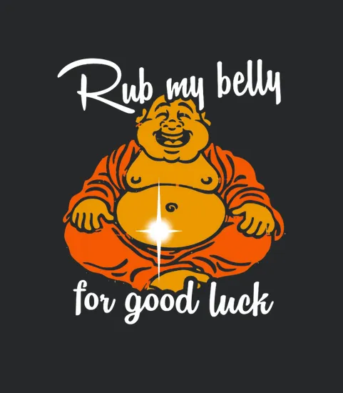 Rub My Belly For Good Luck