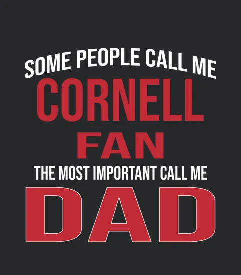 Some People Call Me Cornell University Fan The Most Important Call Me Dad 2020
