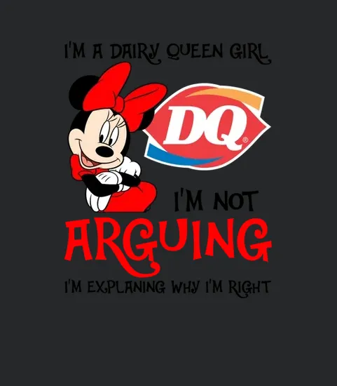 Im Not Arguing Dairy Queen