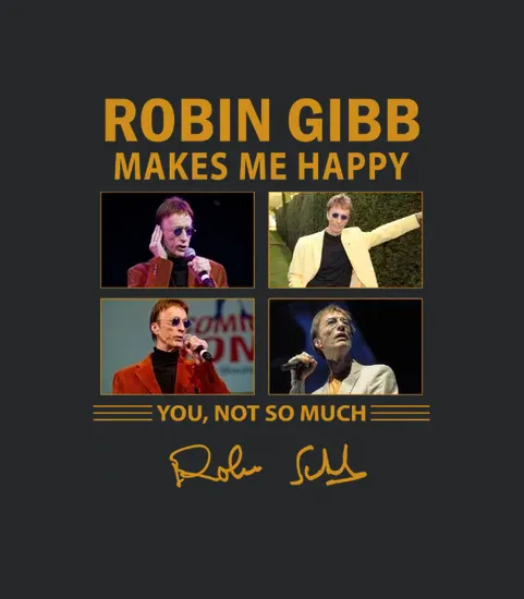 Robin Gibb Makes Me Happy