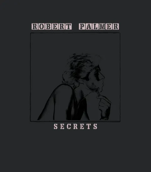 758 Robert Palmer Secrets