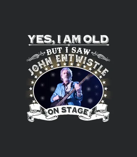 Yes I Am Old But I John Entwistle On Stage