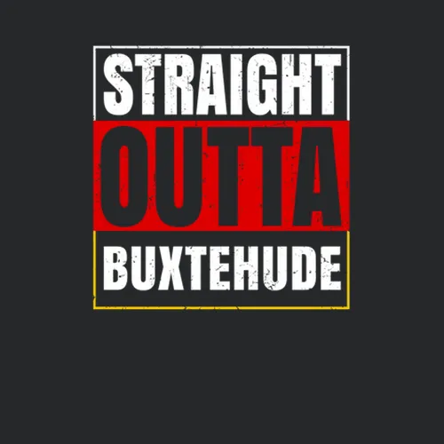 Straight Outta Buxtehude German City Germany Grunge Parody