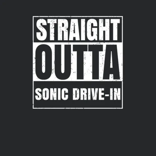 Straight Outta Sonic Drive In Restaurant Fast Food Chain Eatery Compton Parody