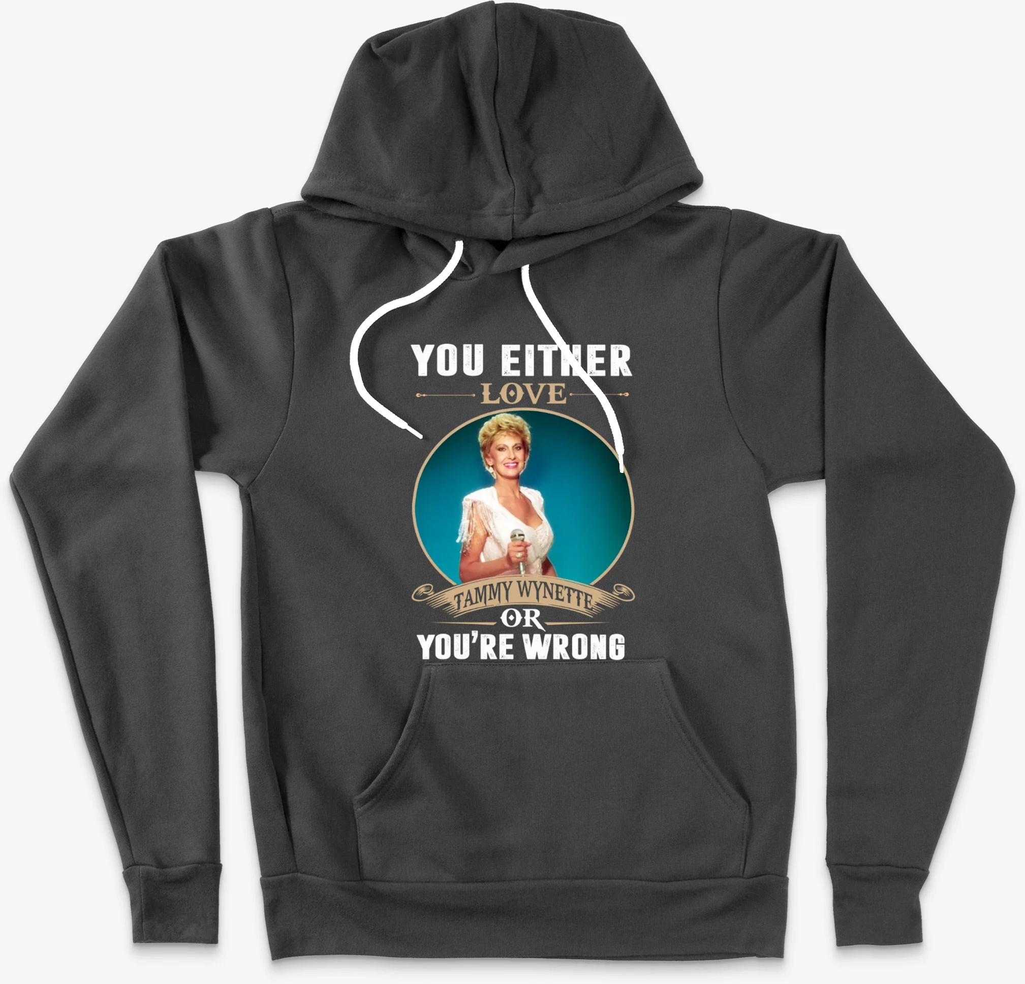 You Either Love Tammy Wynette Or Youre Wrong