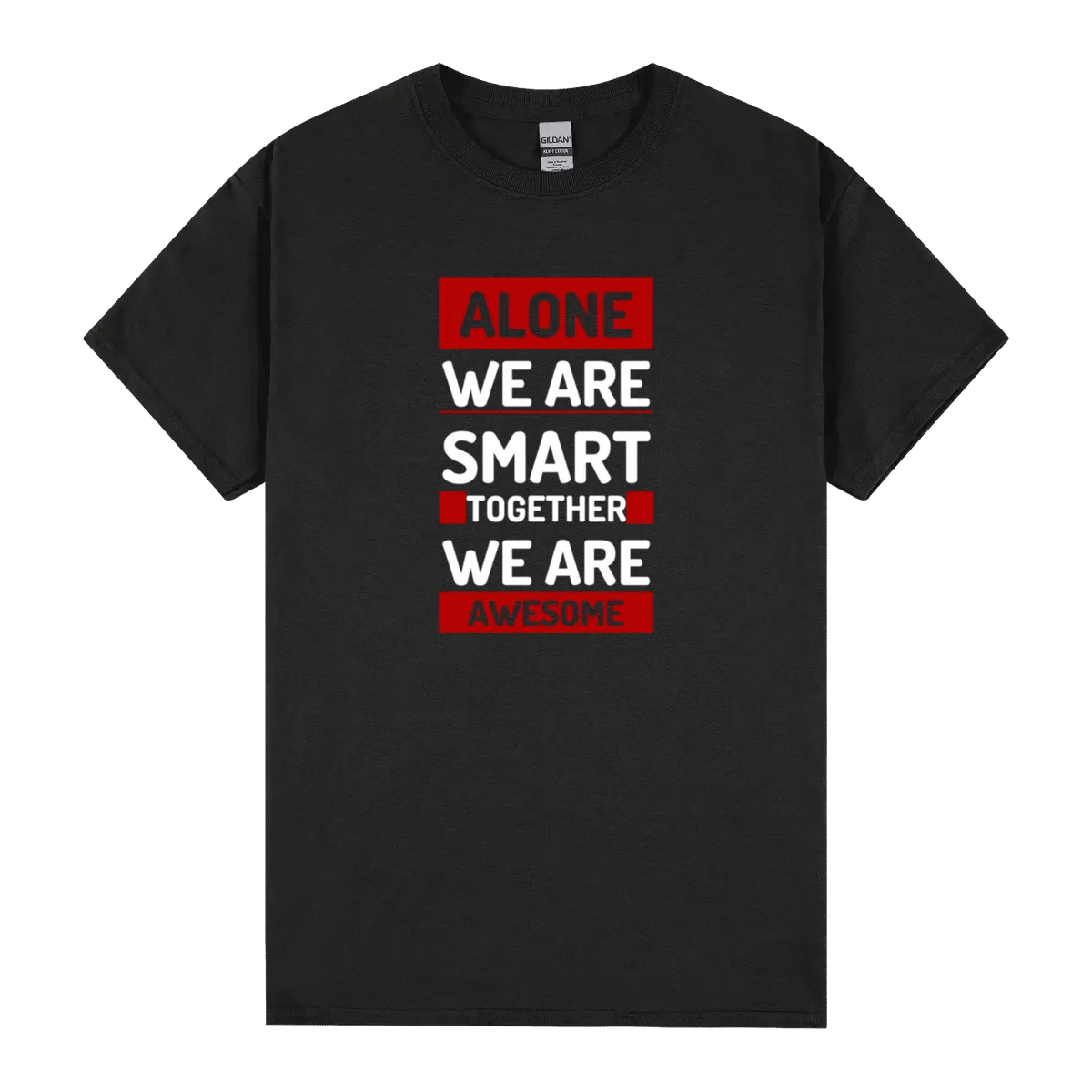 Alone We Are Smart Together We Are Awesome