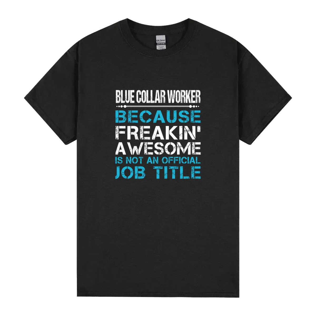 Blue Collar Worker Freaking Awesome Gift