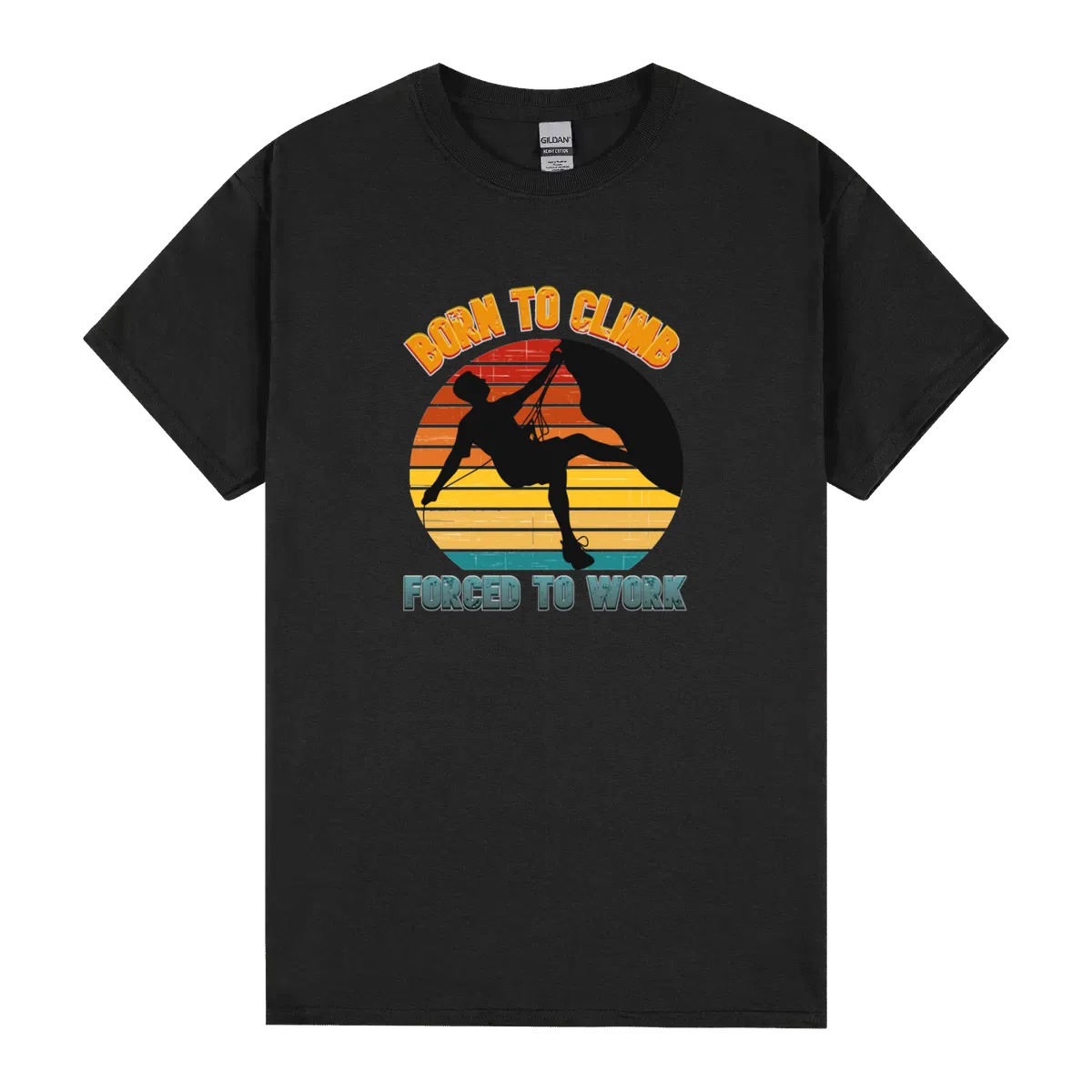 Born To Climb Forced To Work