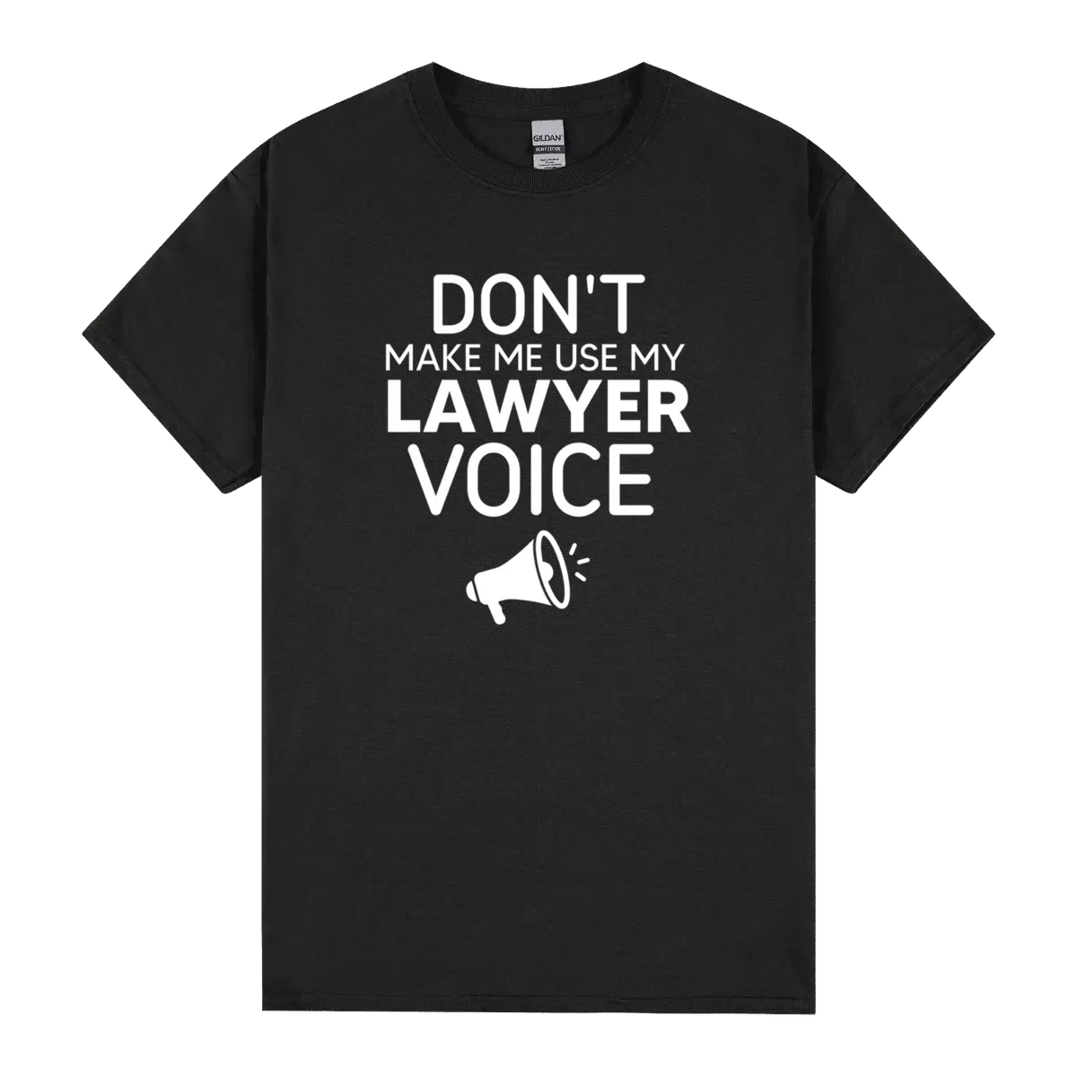 Don T Make Me Use My Lawyer Voice Shirt Funny Lawy