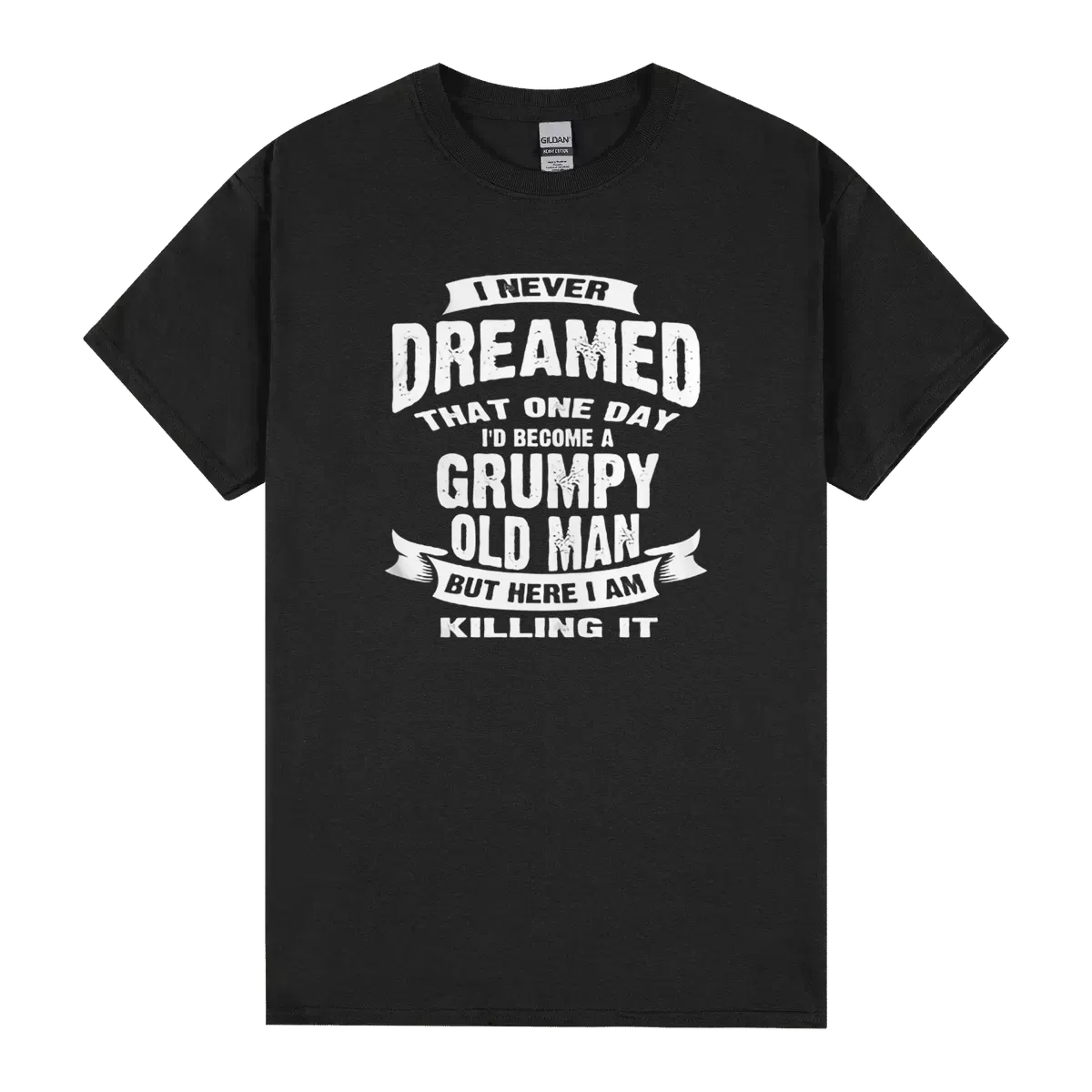 10 I Never Dreamed That One Day Id Become A Grumpy Old Man