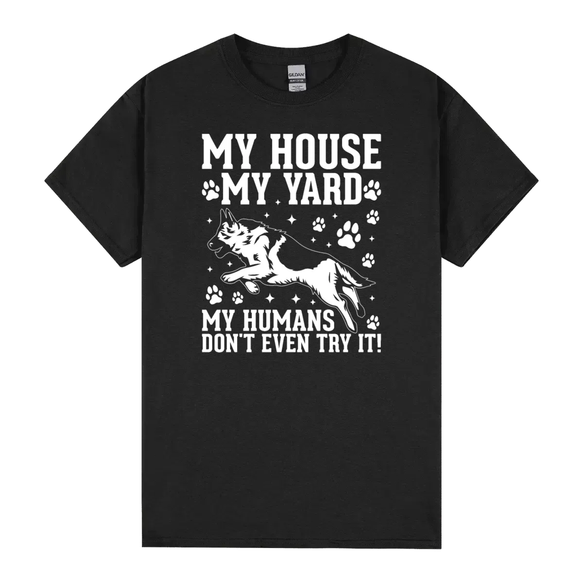 3 My House My Yard My Humans Dont Even Try It