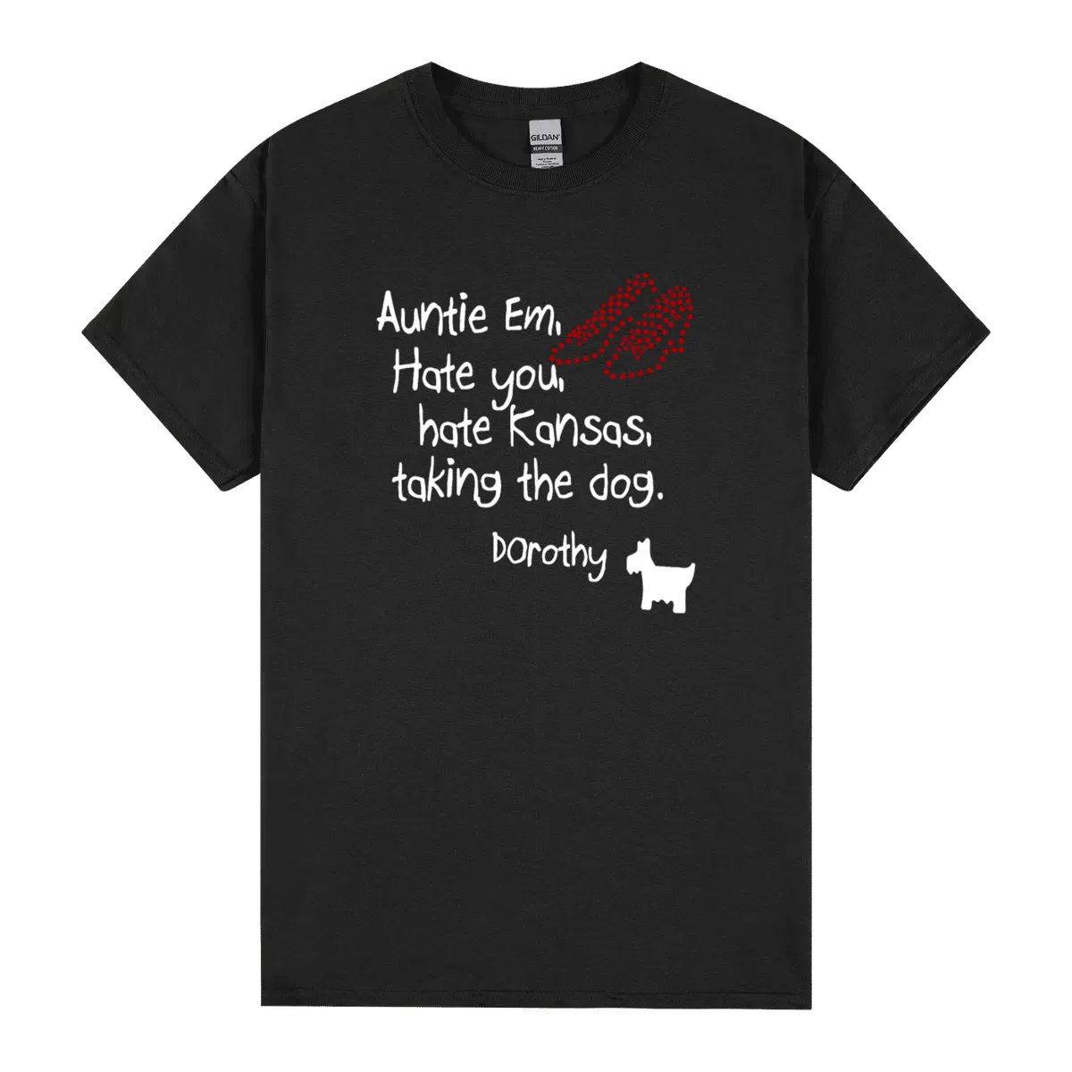 Auntie Em Hate You Hate Kansas Taking The Dog