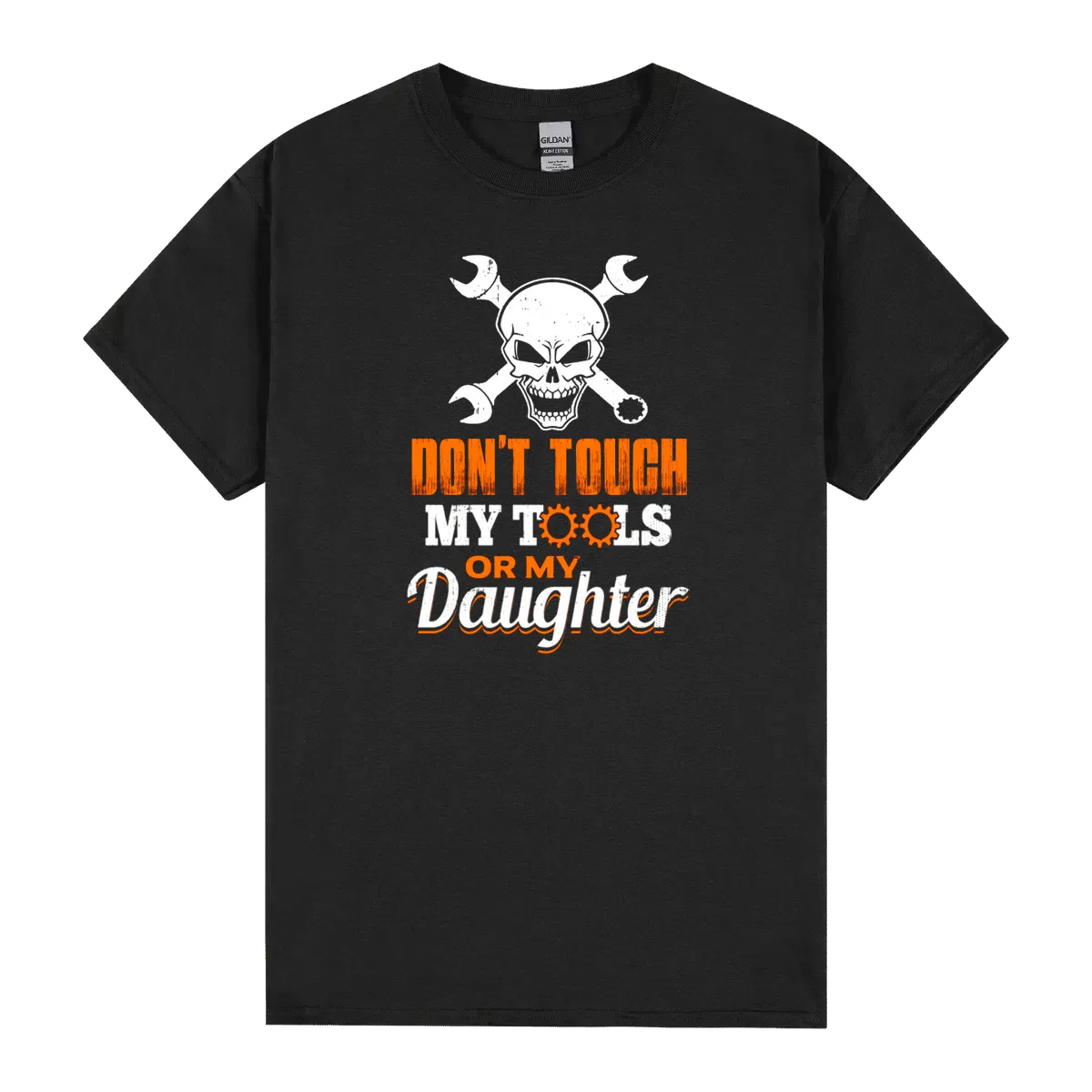 Dont Touch My Tools Or My Daughter Mechanic Father
