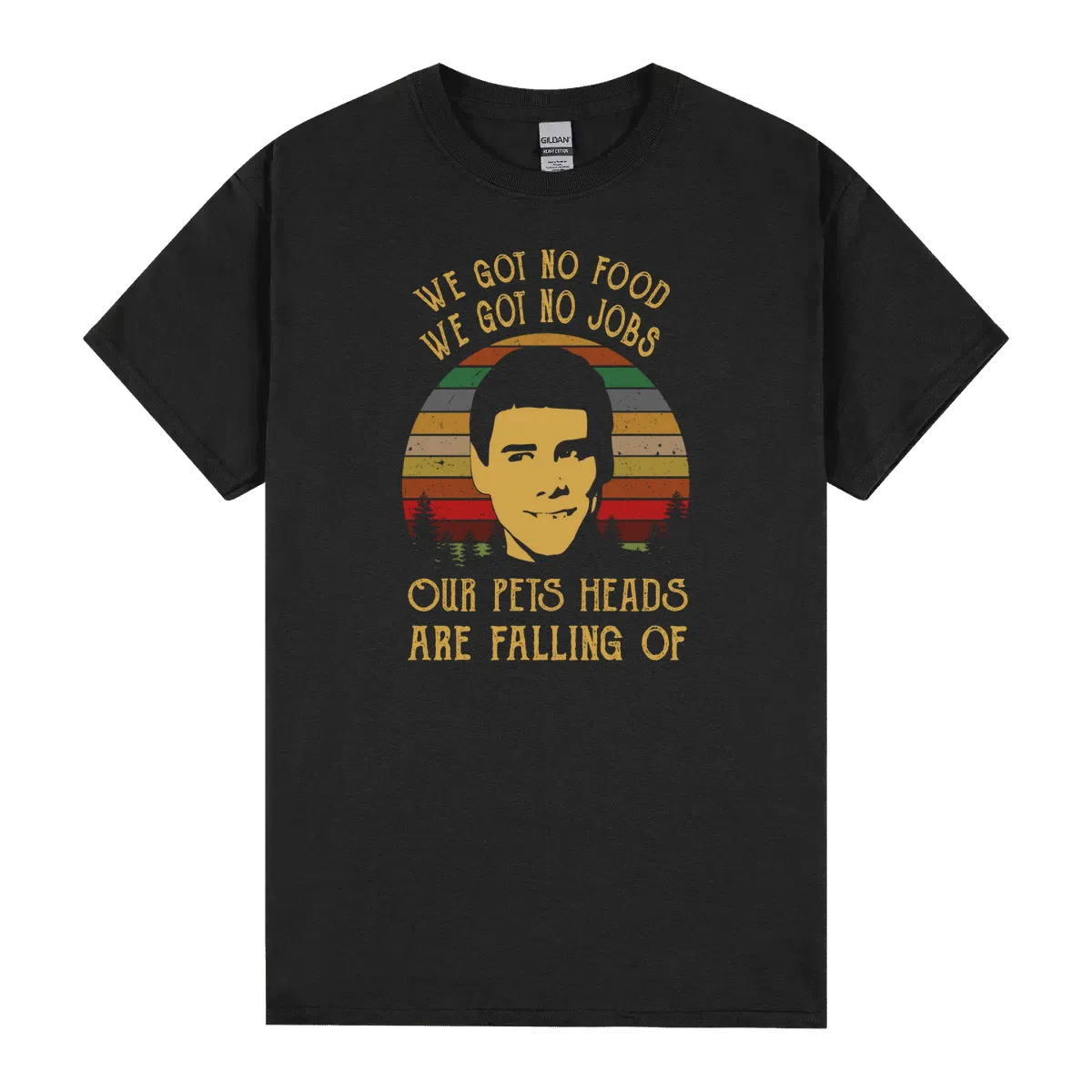 Dumb And Dumber We Got No Foods Our Pets Heads Are Falling Off