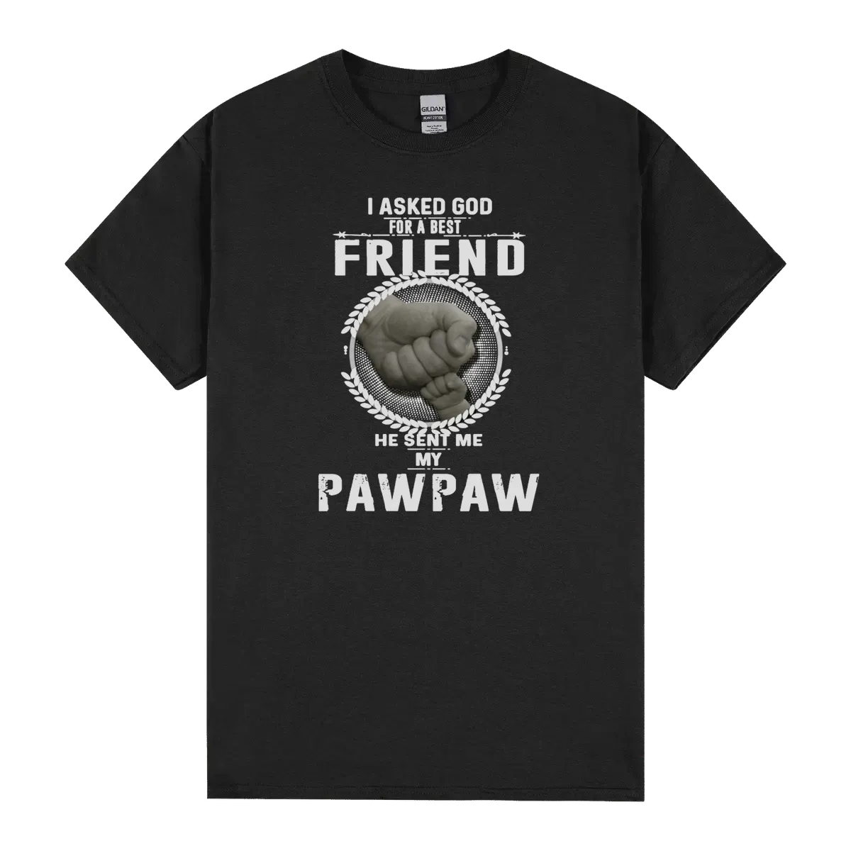I Asked God For A Best Friend He Sent Me My Pawpaw
