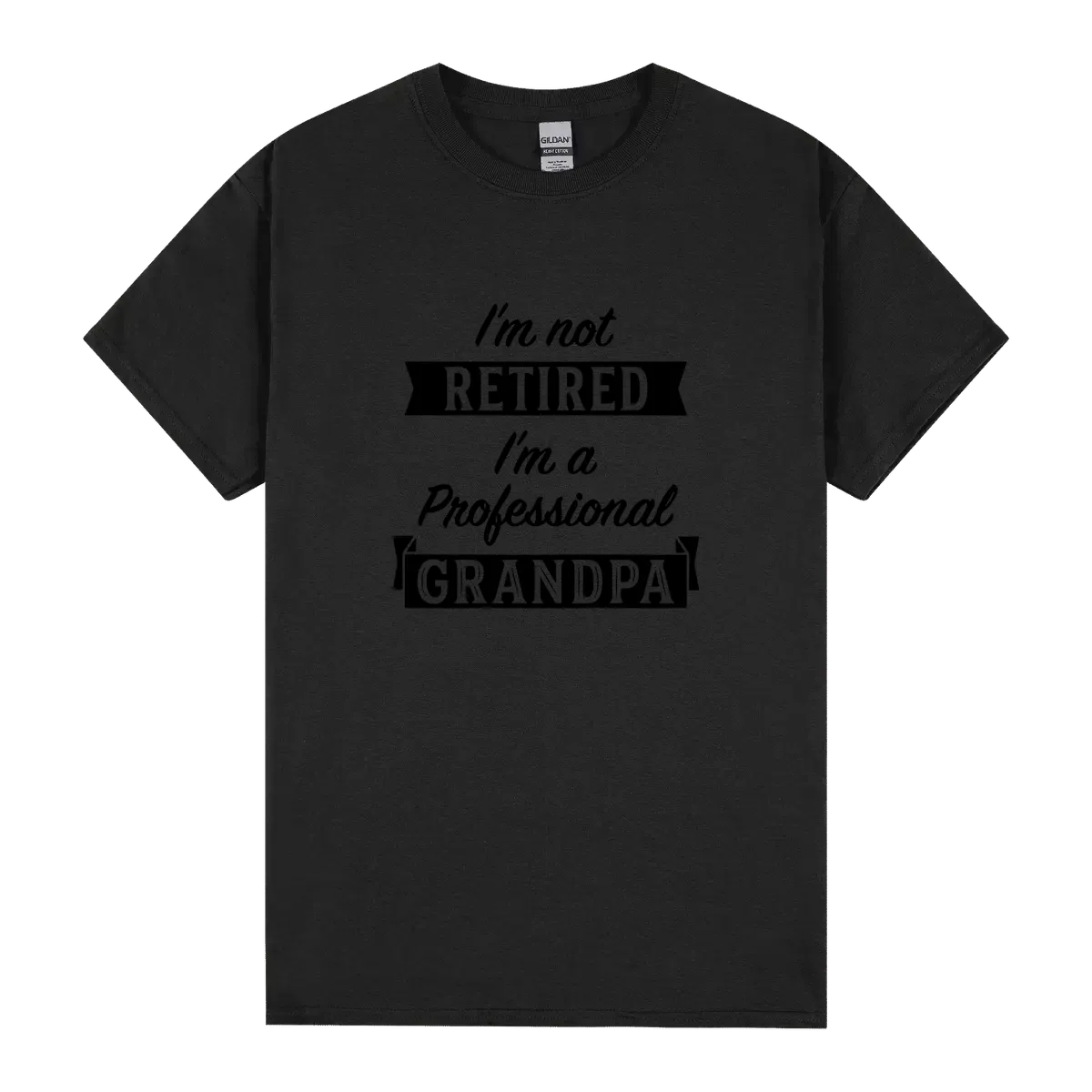 Im Not Retired Im A Professional Grandpa