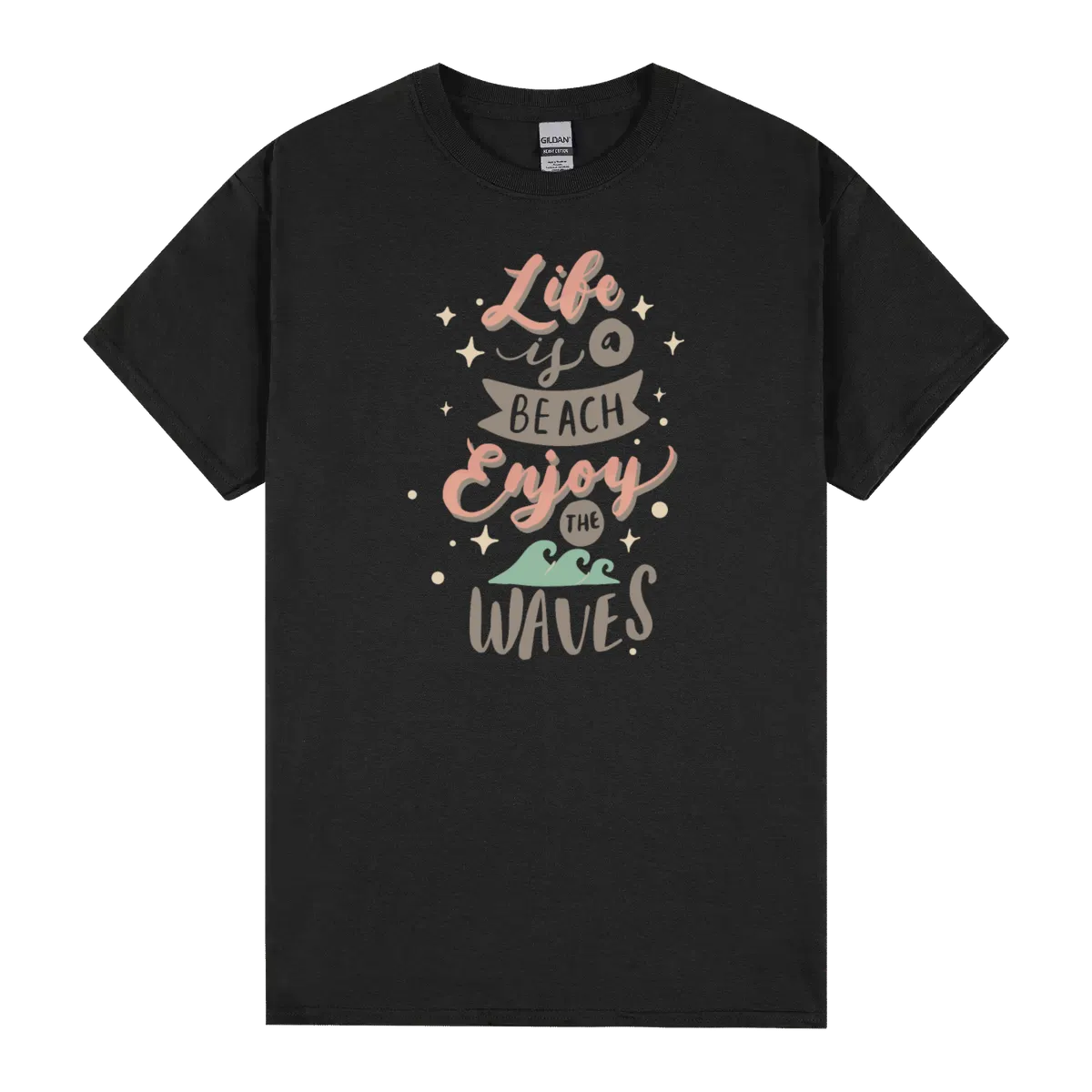 Life Is A Beach Enjoy The Waves