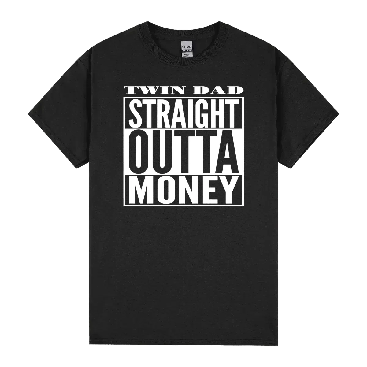 Mens Twin Dad Straight Outta Money
