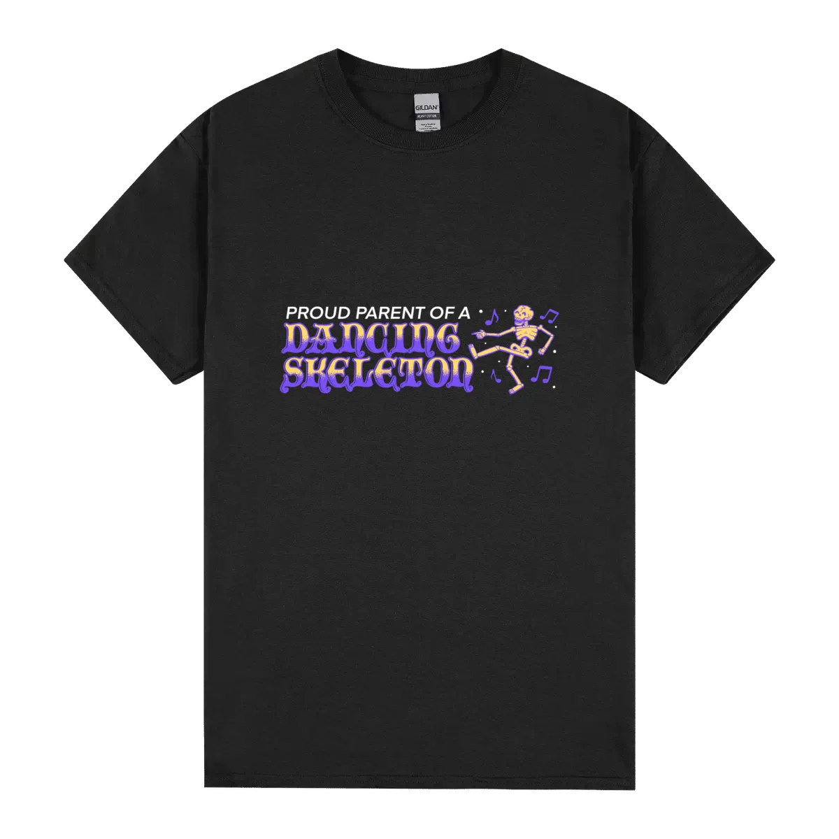 Proud Parent Of A Dancing Skeleton