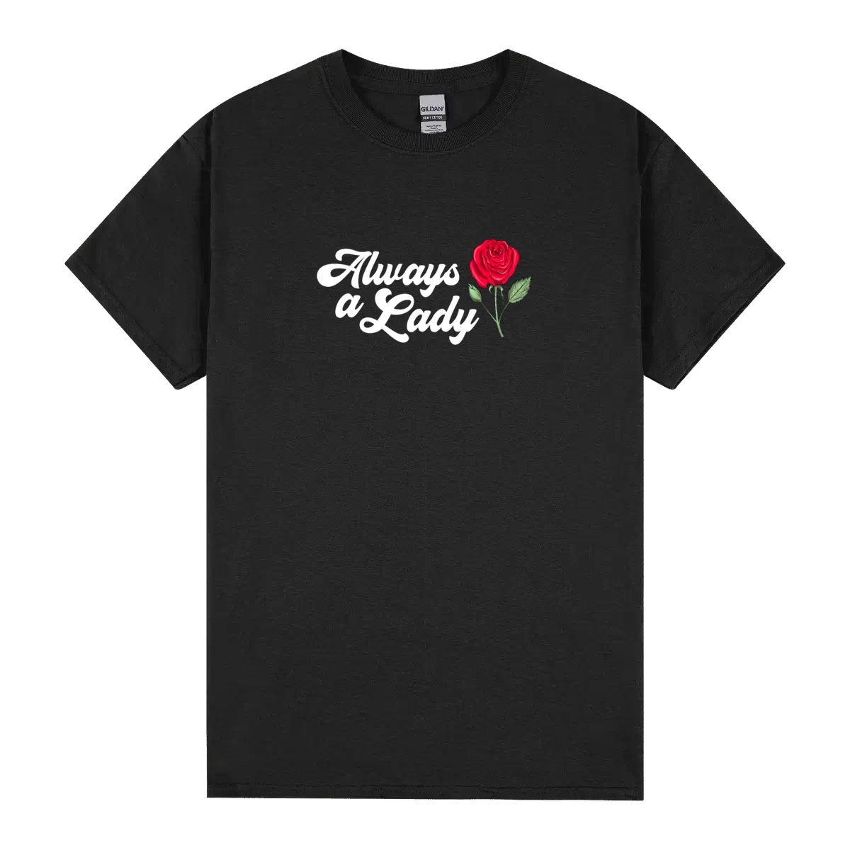 Funny Always A Lady Rose Women Equality Day Gifts