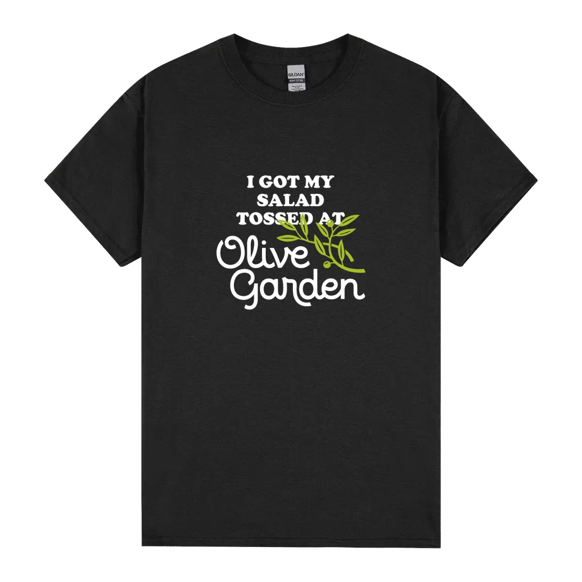 I Got My Salad Tossed At Olive Garden Apparel