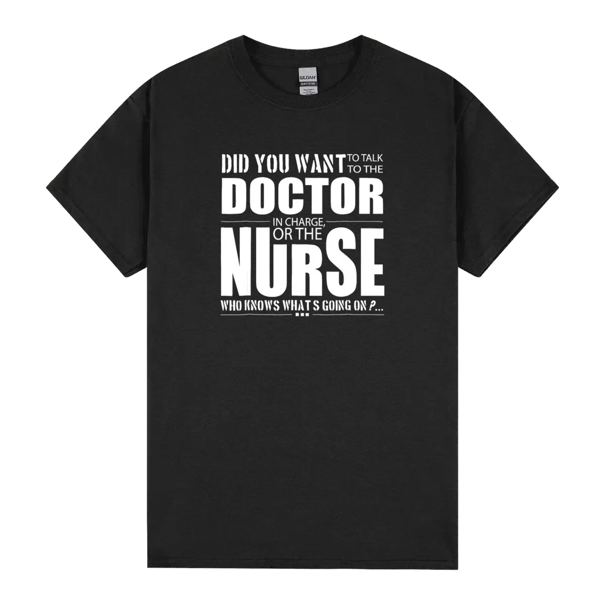 Did You Want Doctor In Charge The Nurse Who Knows