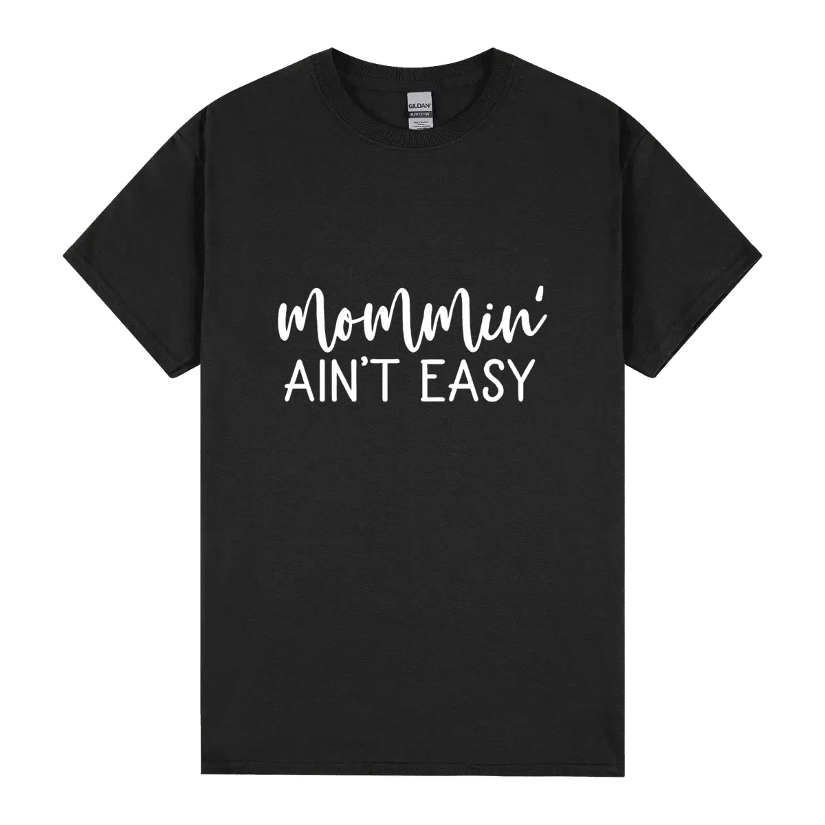 Mommin Ain T Easy Shirt Mother Day Gift Funny Mom