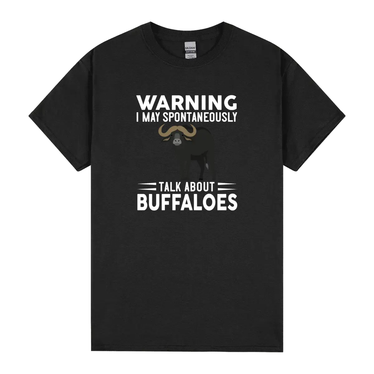 Warning I May Spontaneously Talk About Buffaloes