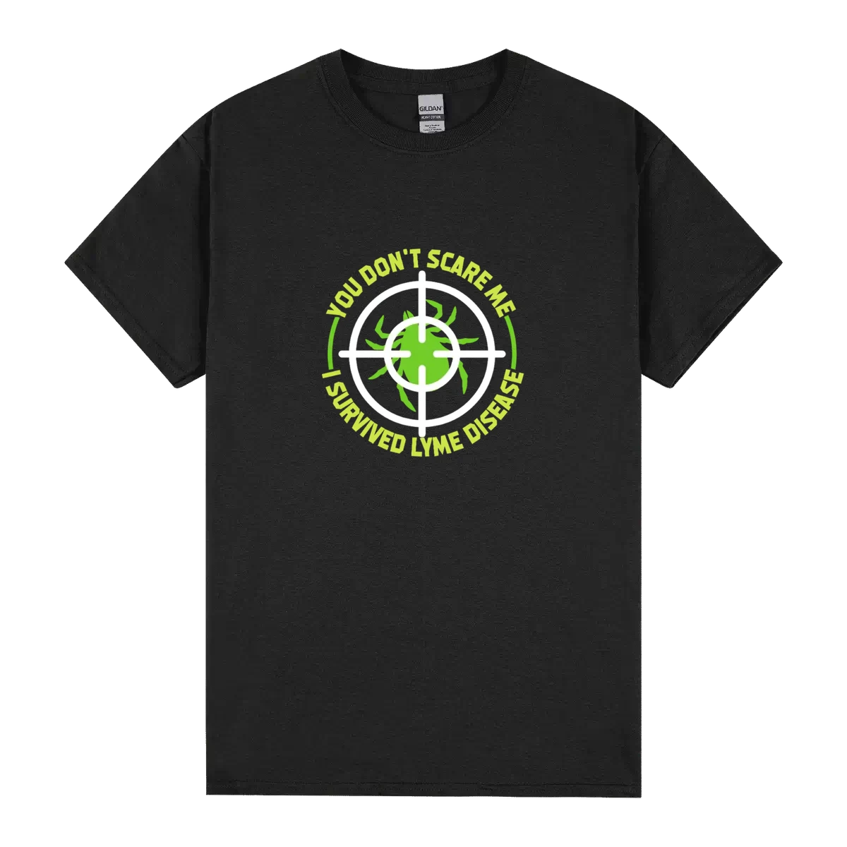 You Dont Scare Me I Survived Lyme Disease